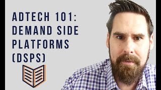 AdTech 101 Demand Side Platforms [upl. by Anatniuq871]