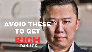 13 Things To Avoid If You Want To Become Rich  Dan Lok motivation motivational inspirational [upl. by Cleasta]