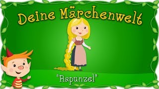 Rapunzel  Märchen und Geschichten für Kinder  Brüder Grimm  Deine Märchenwelt [upl. by Vinn]