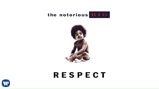 The Notorious BIG  Respect Official Audio [upl. by Nivlag]