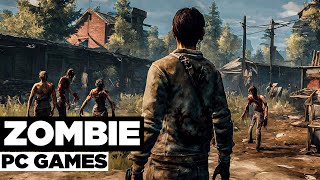 Top 20 Best ZOMBIE Games You Need to Play Now on PC 2024 [upl. by Aihsetel]