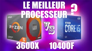 Ryzen 5 3600x VS I5 10400F  Quel est Le meilleur Processeur pour le Gaming [upl. by Yager]