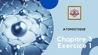 atomistique S1  SMPC exercice 1  chapitre 3  modele quantique de latome [upl. by Weight603]