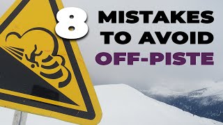 8 Mistakes to Avoid OffPiste Skiing amp Snowboarding [upl. by Cristiona]