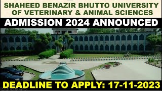 Shaheed Benazir Bhutto University of Veterinary amp Animal Sciences Sakrand Admission 2024 Announced [upl. by Laekcim173]