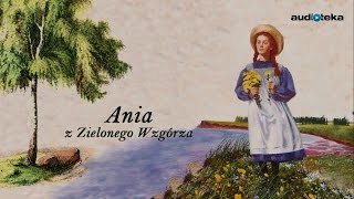 Słuchaj za darmo  Ania z Zielonego Wzgórza  audiobook [upl. by Terej108]