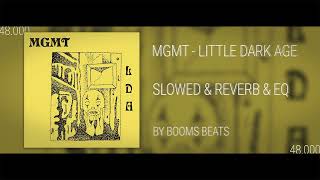 MGMT  LITTLE DARK AGE TIK TOK SLOWED amp REVERB mgmt littledarkageedit slowed reverb [upl. by Heim619]