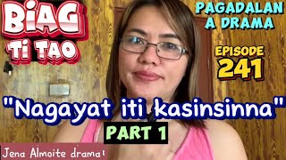 quotNagayat iti kasinsinnaquot PART 1 BIAG TI TAOEpisode 241 PAGADALAN A DRAMA Jena Almoite Drama [upl. by Babara983]