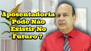 Aposentadoria Pode Não Existir No Futuro [upl. by Nola417]