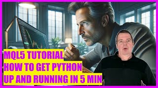 MQL5 TUTORIAL  HOW TO GET PYTHON UP AND RUNNING IN 5 MIN [upl. by Ycrep]