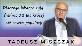 Dlaczego lekarze żyją średnio 18 lat krócej niż reszta populacji  Tadeusz Miszczak [upl. by Morrie]