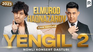 Elmurod Haqnazarov  Yengil 2 nomli konsert dasturi 2024 [upl. by Rodrick]