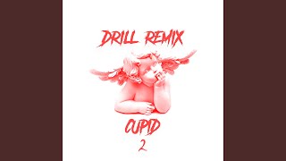 Cupid Pt 2 Drill Remix [upl. by Oz819]