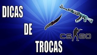 CSGO  DICAS DE COMO FAZER TROCAS E OBTER LUCROS [upl. by Airretnahs]