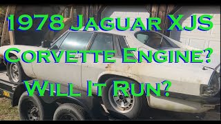 1978 Jaguar XJS with a Corvette engine 400HP Is it really Picked up another donor car more junk [upl. by Amabel]