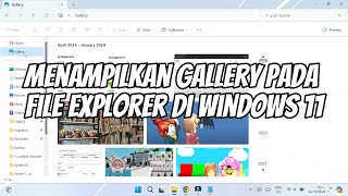 Cara Menampilkan Gallery pada File Explorer di Windows 11 [upl. by Niatsirt500]