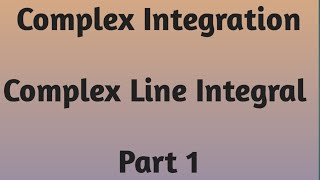 Complex Integration  Complex Line Integral  Complex Analysis  Theta Classes [upl. by Christabella]