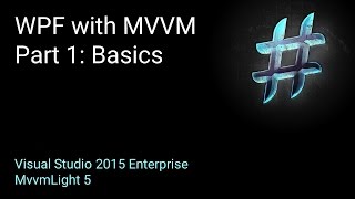 WPF and MVVM Part 1 Basics [upl. by Nybbor]