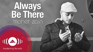 Maher Zain  Always Be There  Vocals Only  Official Lyric Video [upl. by Enttirb]