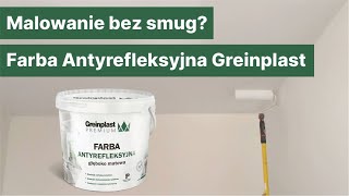 Malowanie bez smug  Farba Antyrefleksyjna Greinplast [upl. by Darin961]