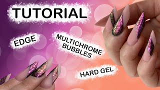 NAIL TUTORIAL  Edge nails with hard gel and multichrome bubbles [upl. by Ahsemrac]