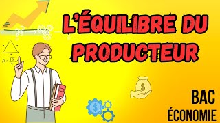 Léquilibre du producteur bac economie partie 1 [upl. by Aleunam]