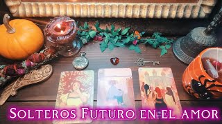 🔮🐒Solteros Futuro Próximo en el Amor TAROT INTERACTIVO🙋 [upl. by Enoch]