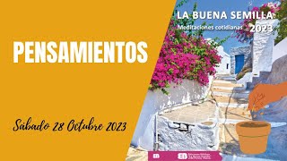 Pensamientos  28 De Octubre  La Buena Semilla 2023  Meditaciones Cotidianas [upl. by Newcomer]