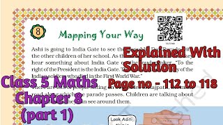 Mapping Your Way Class 5 CBSE Maths  Chapter 8  Page no 112 to 118  Part 1 maths cbse ncert [upl. by Odrautse901]