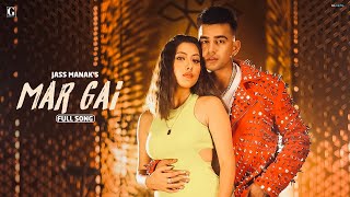 MAR GAYI  Jass Manak Full Song Simar Kaur  Deep Jandu  GK Digital  Geet MP3 [upl. by Janicki]