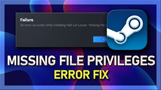 How To Fix Steam Missing File Privileges Error on PC [upl. by Gahl]