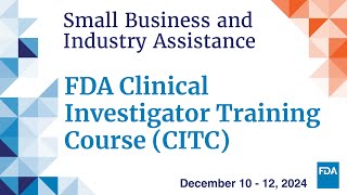 FDA Clinical Investigator Training Course CITC 2024 – Promo Video [upl. by Zeeba80]