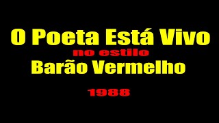 Barão Vermelho  O Poeta Está Vivo KARAOKE [upl. by Eceinhoj]