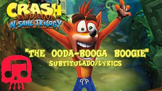 CRASH BANDICOOT RAP Por JT Music quotThe OodaBooga Boogiequot SubtituladoLyrics [upl. by Indihar259]