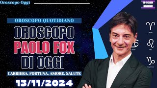 Oroscopo Oggi di Paolo Fox del 13 Novembre 2024 💖 Scopri il Tuo Destino [upl. by Leal]