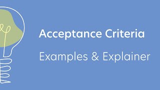 Acceptance Criteria Examples and Explanation [upl. by Zaller]