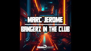 Marc Jerome  Bangerz In The Club Robin Hirte Festival Remix [upl. by Darb]