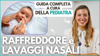 COME FARE I LAVAGGI NASALI e COSA FARE quando il NEONATO ha il RAFFREDDORE [upl. by Ttergram]