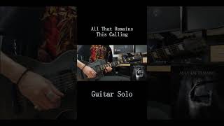 All That Remains  This Calling Guitar Solo [upl. by Ahsek870]