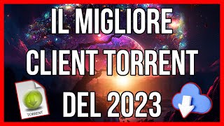 🔧IL MIGLIORE CLIENT TORRENT DEL 2023🚀 [upl. by Kreda124]