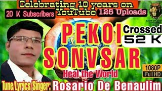 PEKOI SONVSARHeal The World  Rosario De Benaulim 125th Upload [upl. by Ettenot]