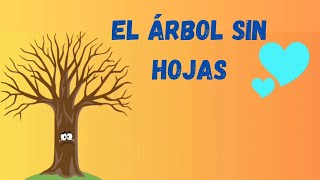 Cuento infantil en Espanol  El árbol sin hojas cuentosinfantiles cuentosenespañol [upl. by Aniretak]