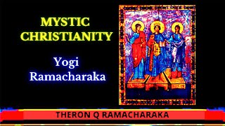 Yogi Ramacharaka MYSTIC CHRISTIANITY Narrated Series Introduction [upl. by Barcellona]