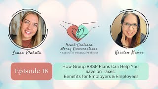 Episode 18 How Group RRSP Plans Can Help You Save on Taxes Benefits for Employers and Employees [upl. by Peterec]