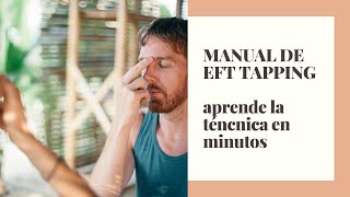 Manual  video Tutorial Gratis de EFT y Tapping ¿Que es EFT wwwMenteSinLimiteses [upl. by Iclek286]