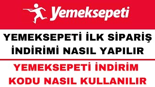 Yemek Sepeti İlk Sipariş İndirimi Nasıl Yapılır  Yemek Sepeti İndirim Kodu [upl. by Rotberg]