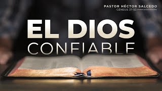 El Dios confiable  Pastor Héctor Salcedo  La IBI [upl. by Sofer75]