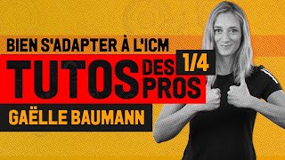 ♠♥♦♣ Bien sadapter à lICM avec GAËLLE BAUMANN 14 [upl. by Doralynn]