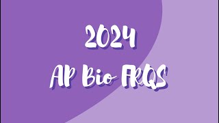 ✨2024 AP Bio FRQs✨ [upl. by Sirhc]