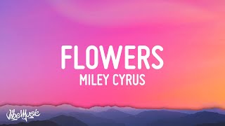 Miley Cyrus  Flowers Lyrics [upl. by Alayne26]